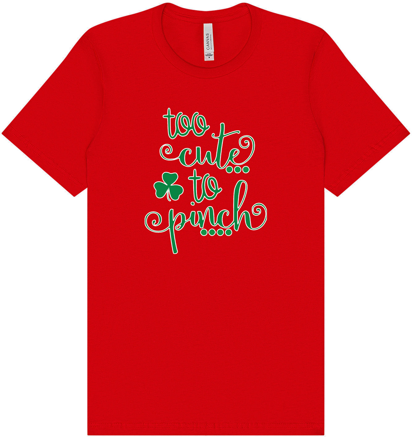 Too Cute to Pinch Adult Bella Canvas Shirt