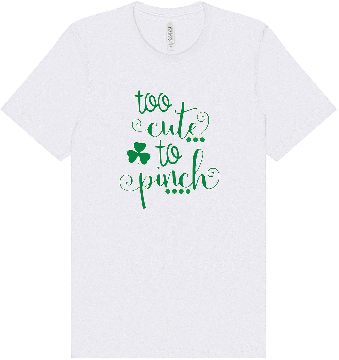 Too Cute to Pinch Adult Bella Canvas Shirt