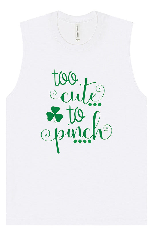 Too Cute to Pinch Muscle Tank