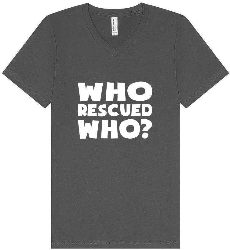 Who Rescued Who? Unisex V-Neck Shirt