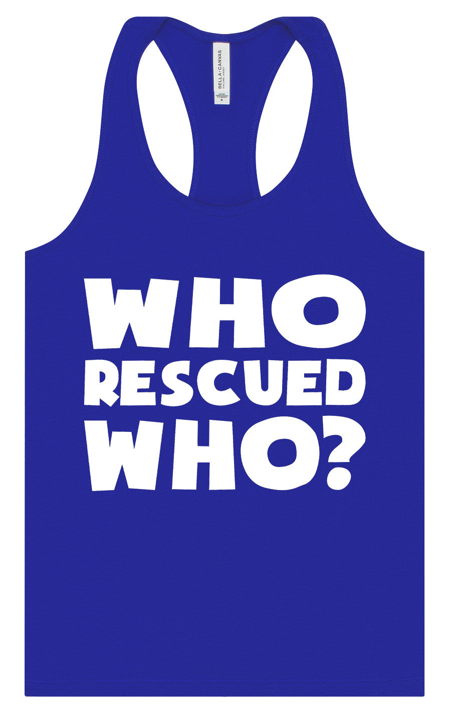 Who Rescued Who? Women's Racerback Tank