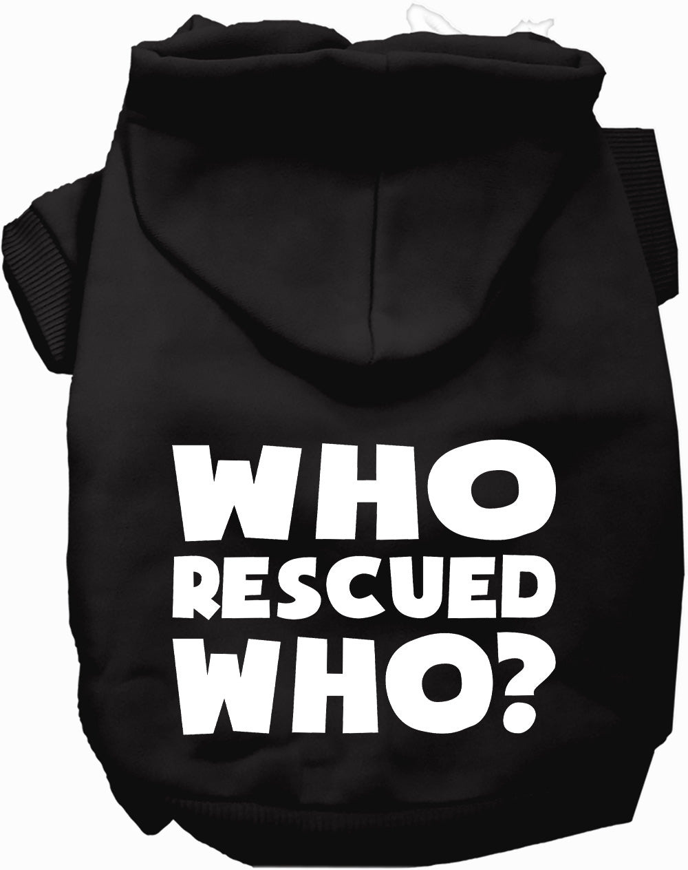 Who Rescued Who? Pet Hoodie