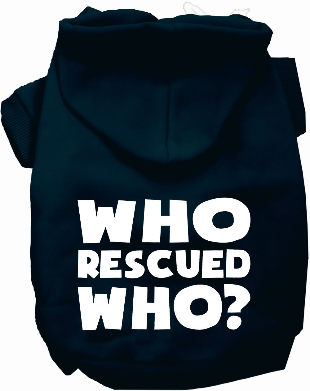 Who Rescued Who? Pet Hoodie