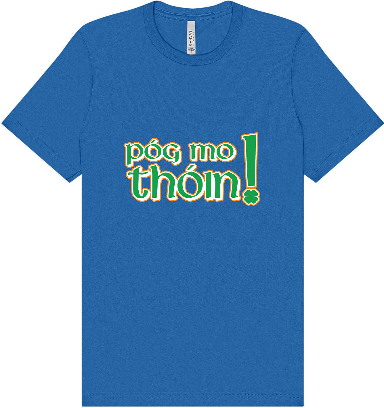 Pog Mo Thoin Adult Bella Canvas Shirt