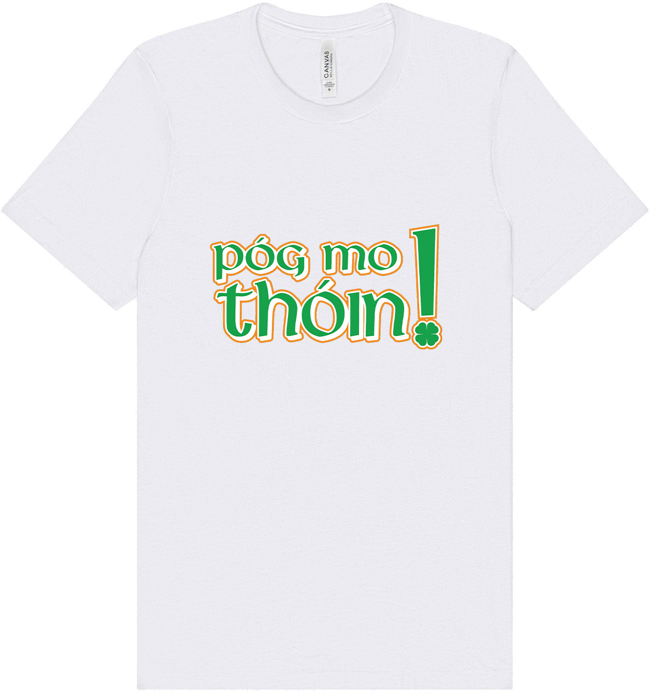 Pog Mo Thoin Adult Bella Canvas Shirt