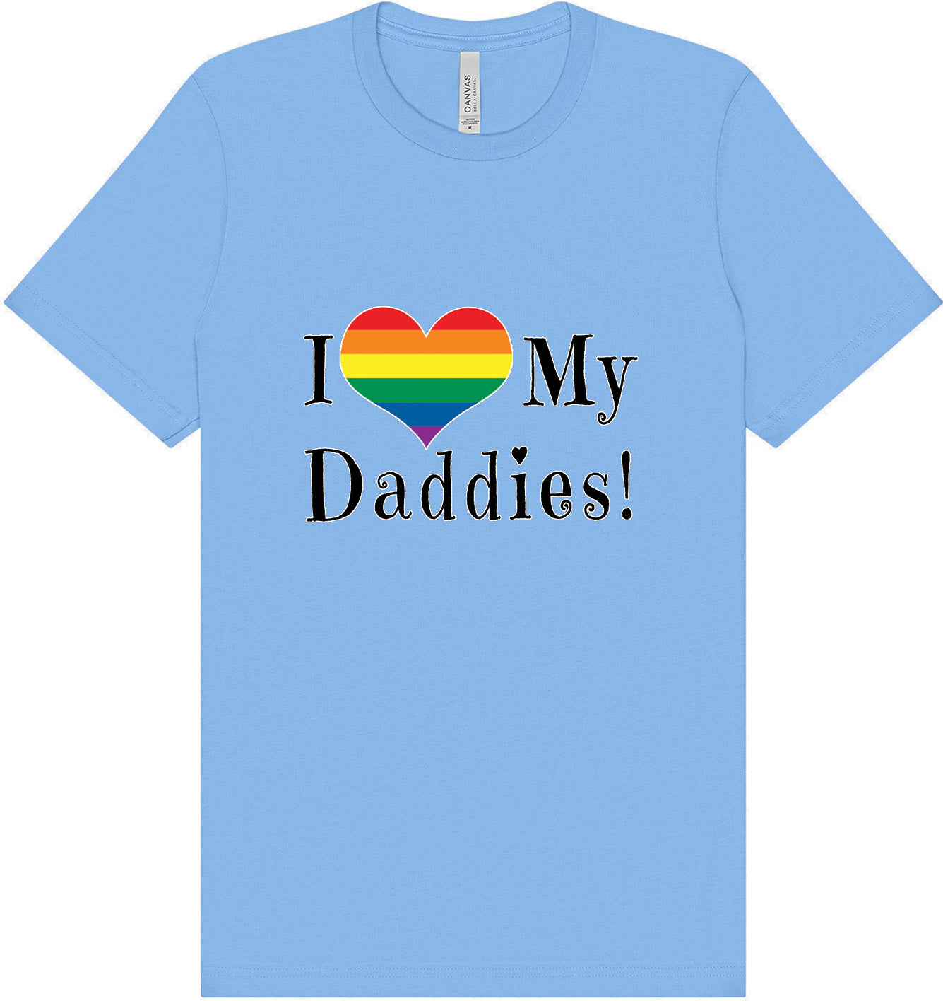 I Love My Daddies Adult Bella Canvas Shirt