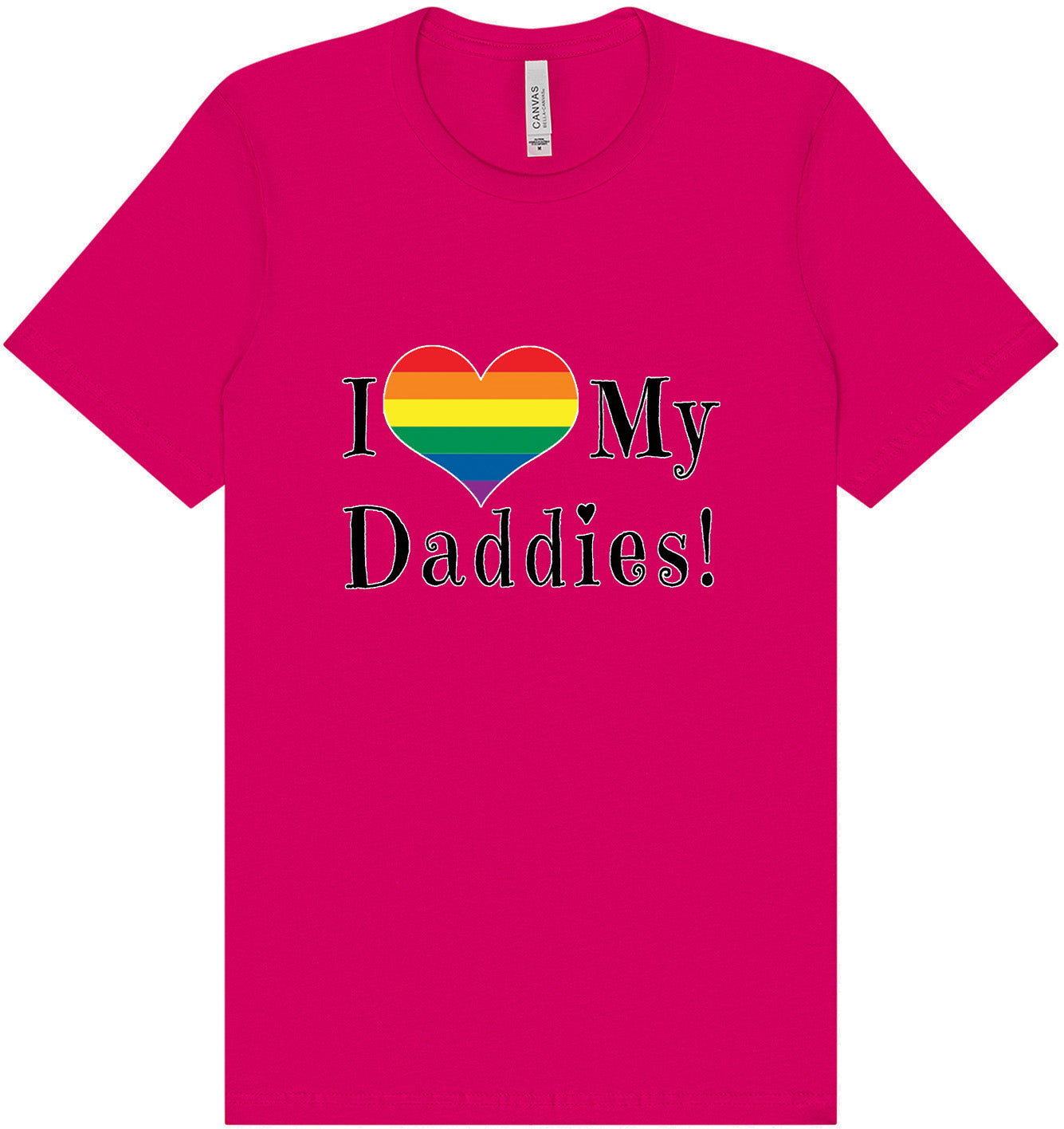 I Love My Daddies Adult Bella Canvas Shirt