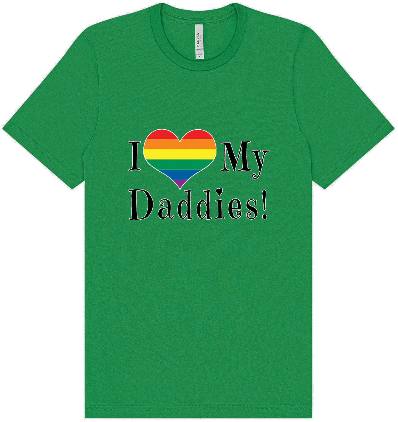 I Love My Daddies Adult Bella Canvas Shirt