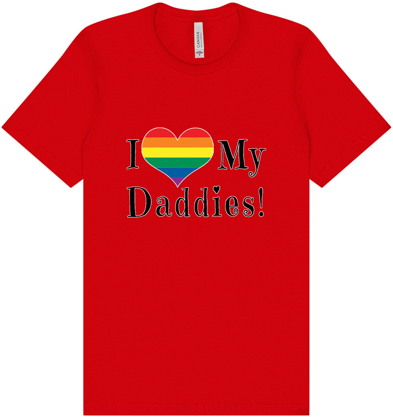 I Love My Daddies Adult Bella Canvas Shirt