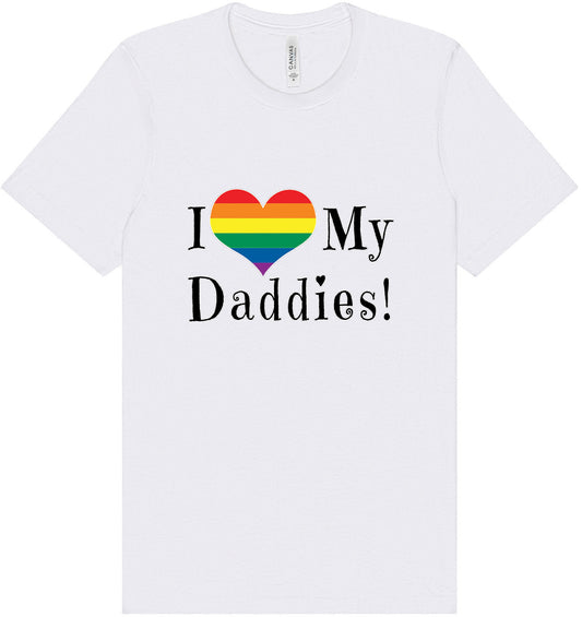 I Love My Daddies Adult Bella Canvas Shirt