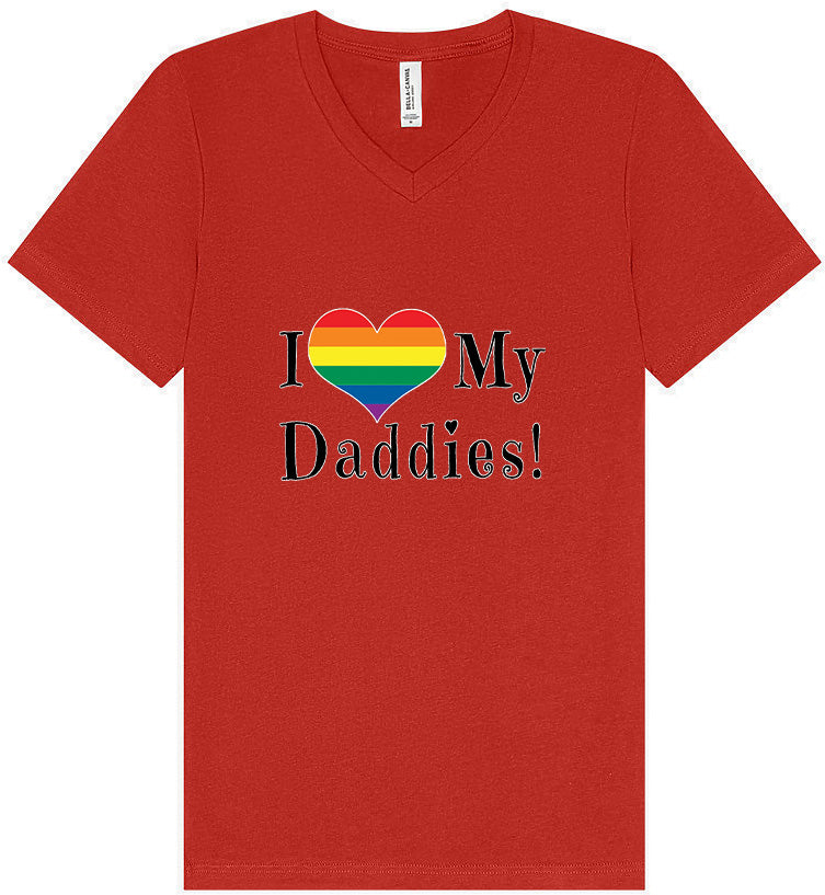 I Love My Daddies Unisex V-Neck Shirt