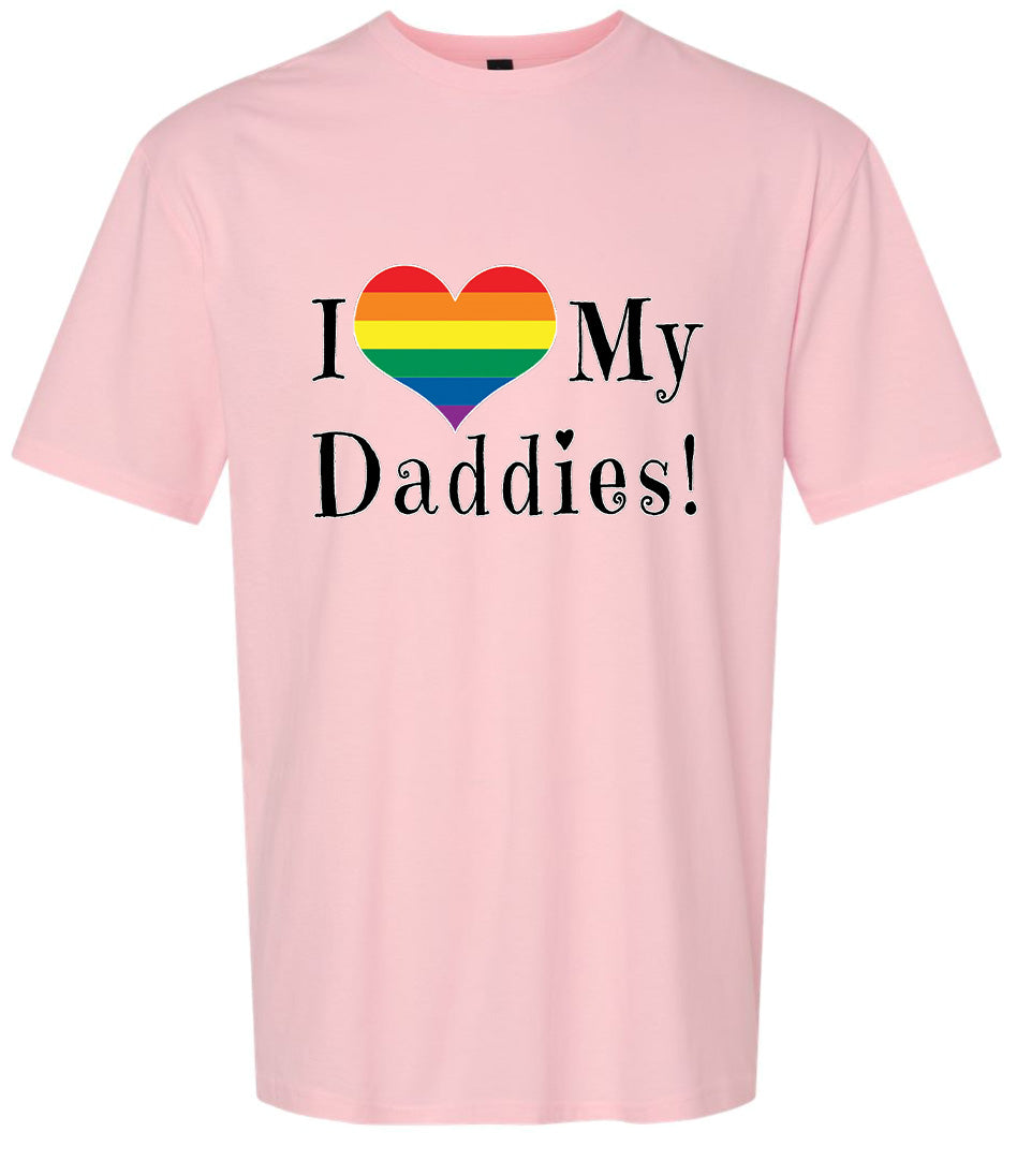 I Love My Daddies Adult Gildan Soft Shirt
