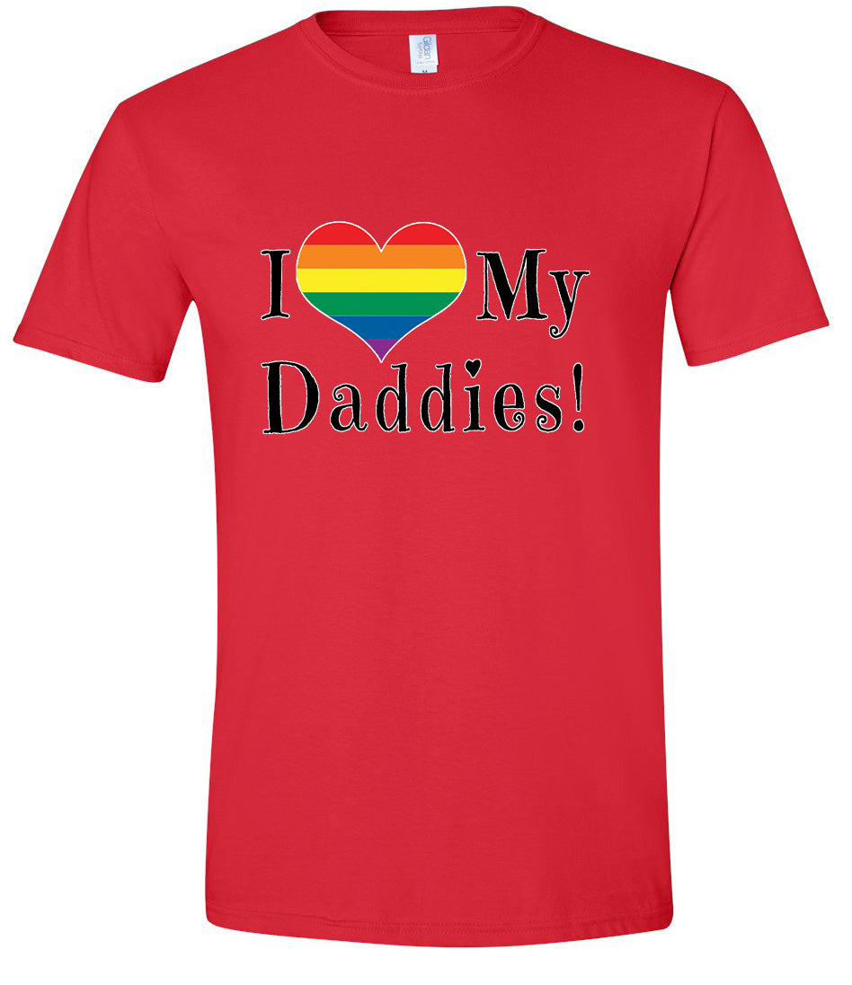I Love My Daddies Adult Gildan Soft Shirt