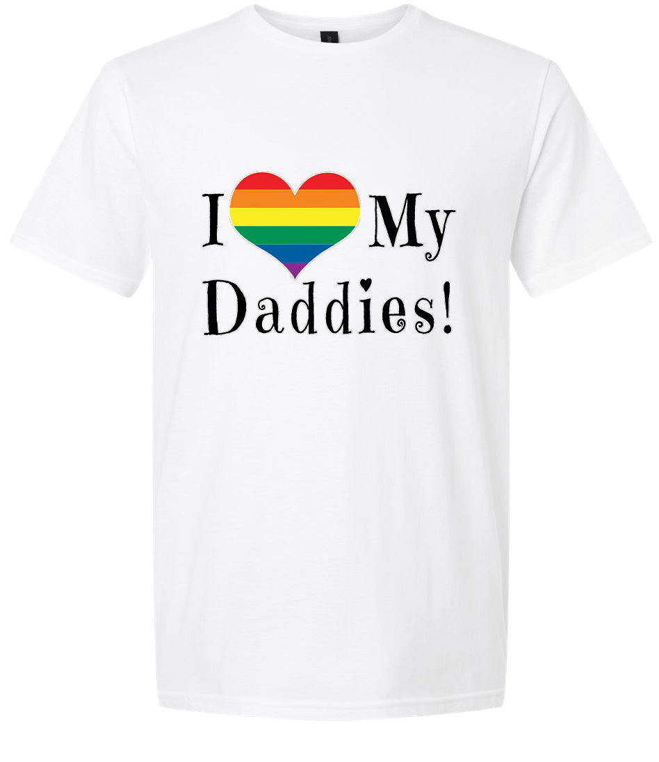I Love My Daddies Adult Gildan Soft Shirt