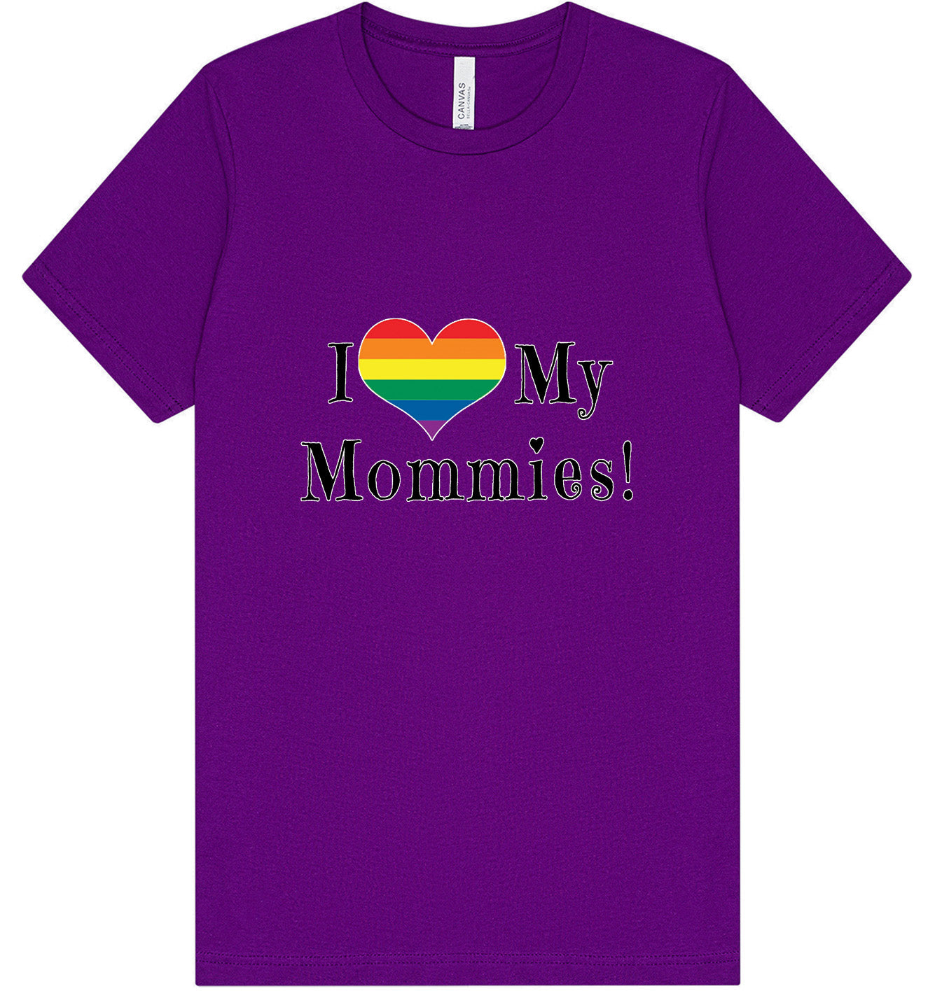 I Love My Mommies Adult Bella Canvas Shirt
