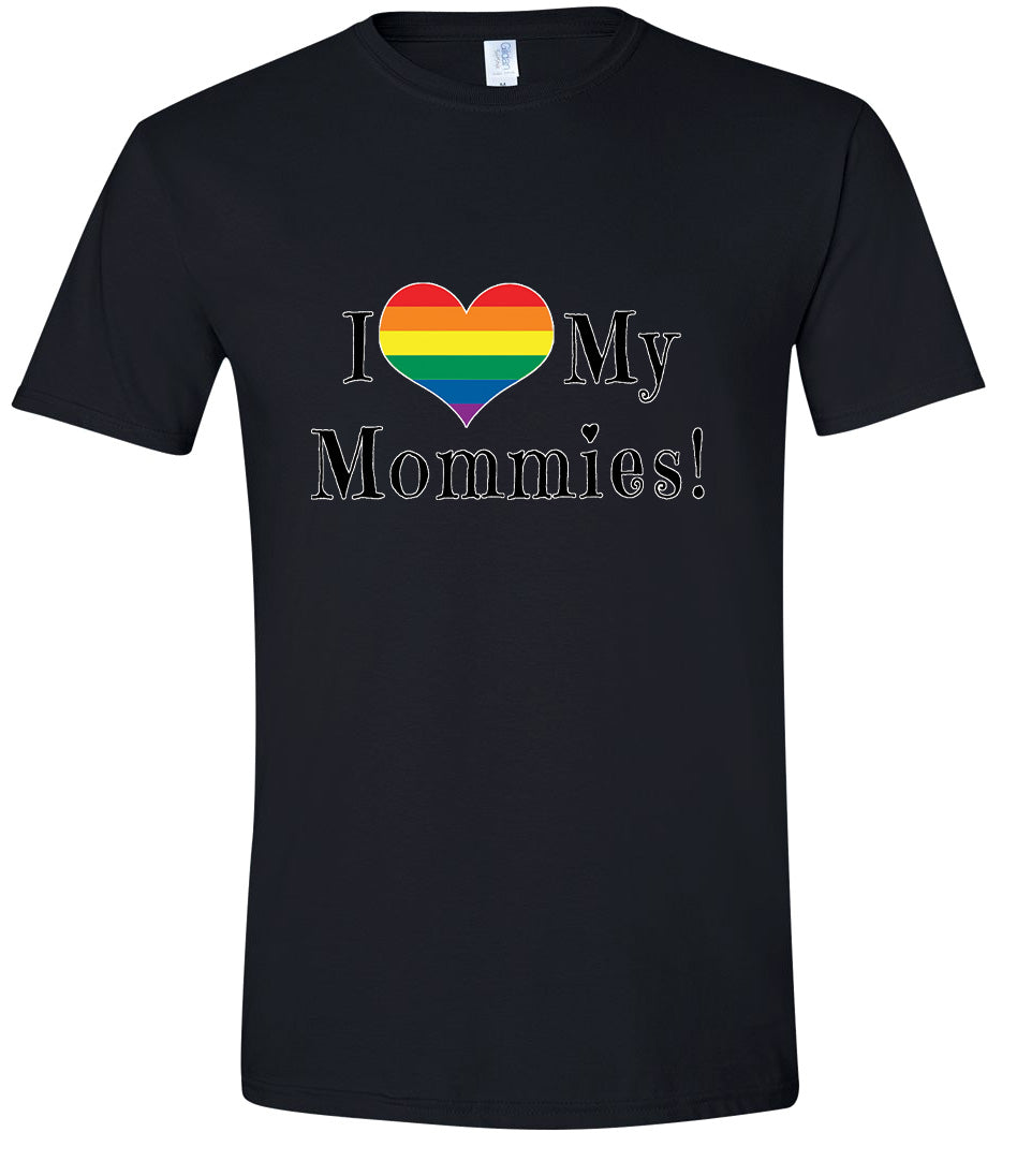 I Love My Mommies Adult Gildan Soft Shirt