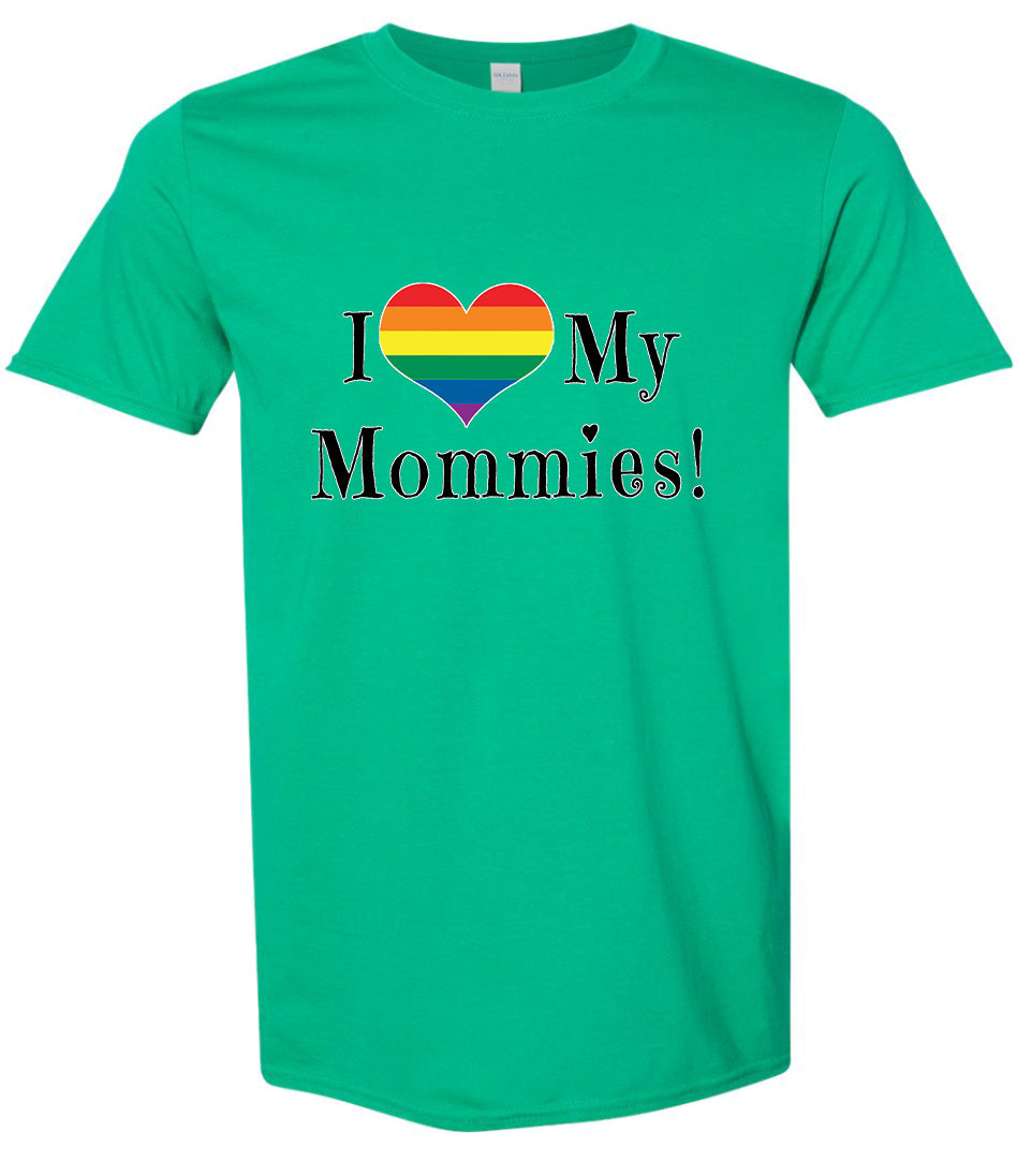 I Love My Mommies Adult Gildan Soft Shirt