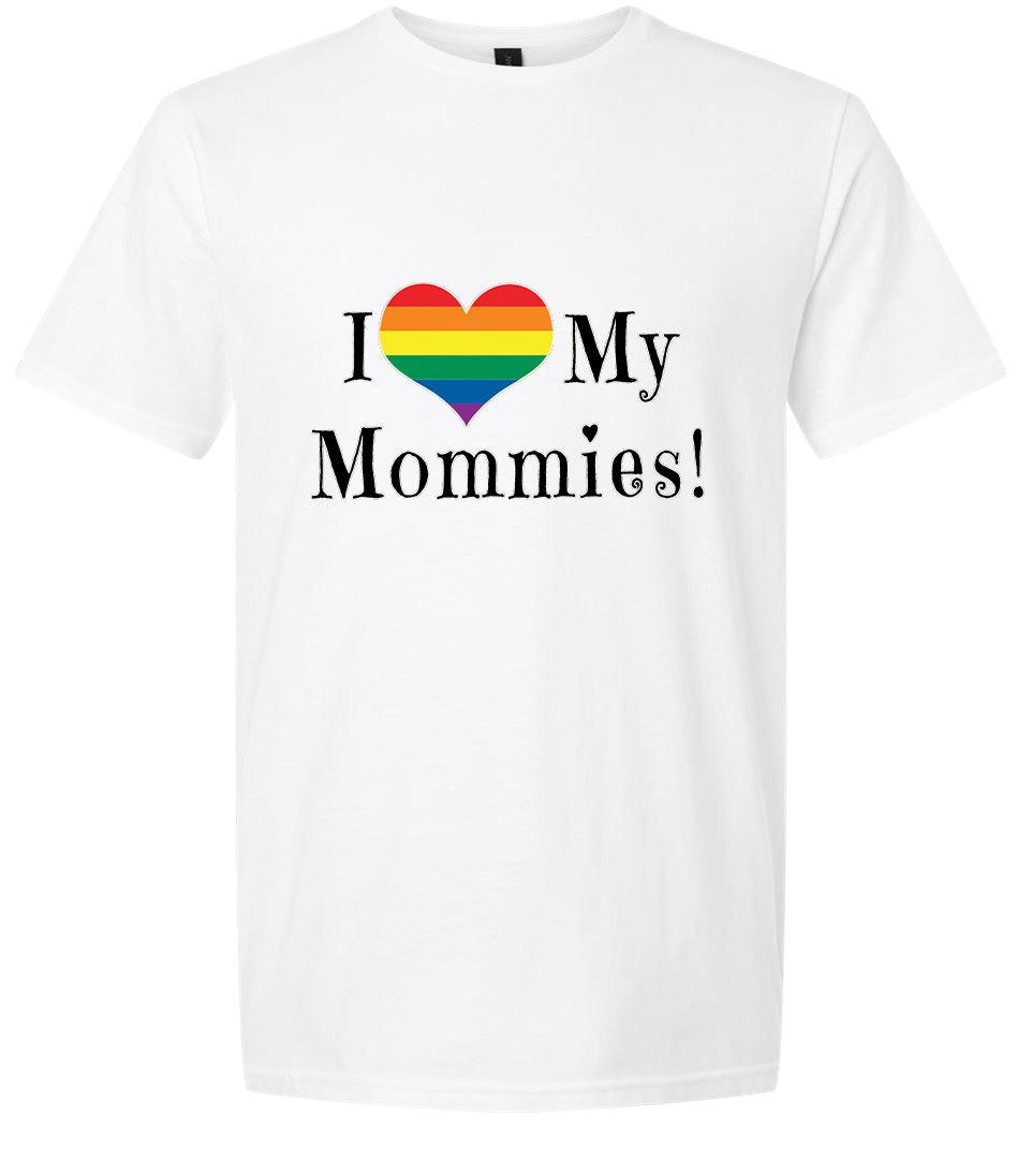 I Love My Mommies Adult Gildan Soft Shirt