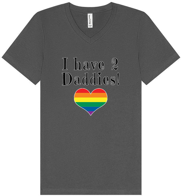 I Have 2 Daddies Unisex V-Neck Shirt