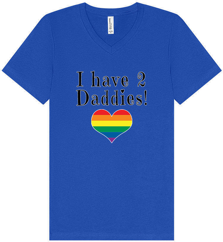 I Have 2 Daddies Unisex V-Neck Shirt