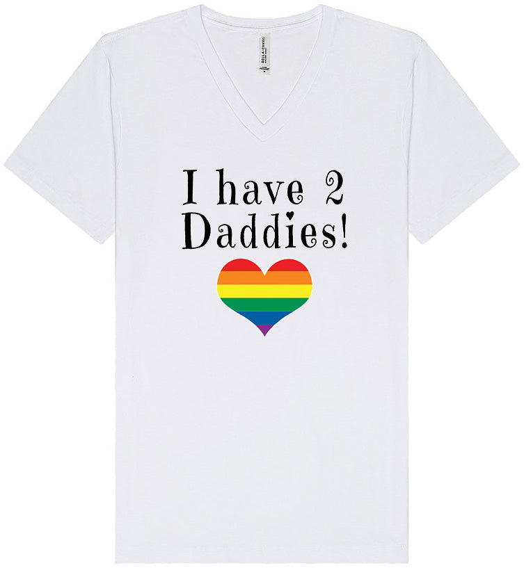 I Have 2 Daddies Unisex V-Neck Shirt