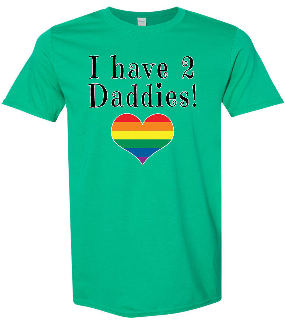I Have 2 Daddies Adult Gildan Soft Shirt