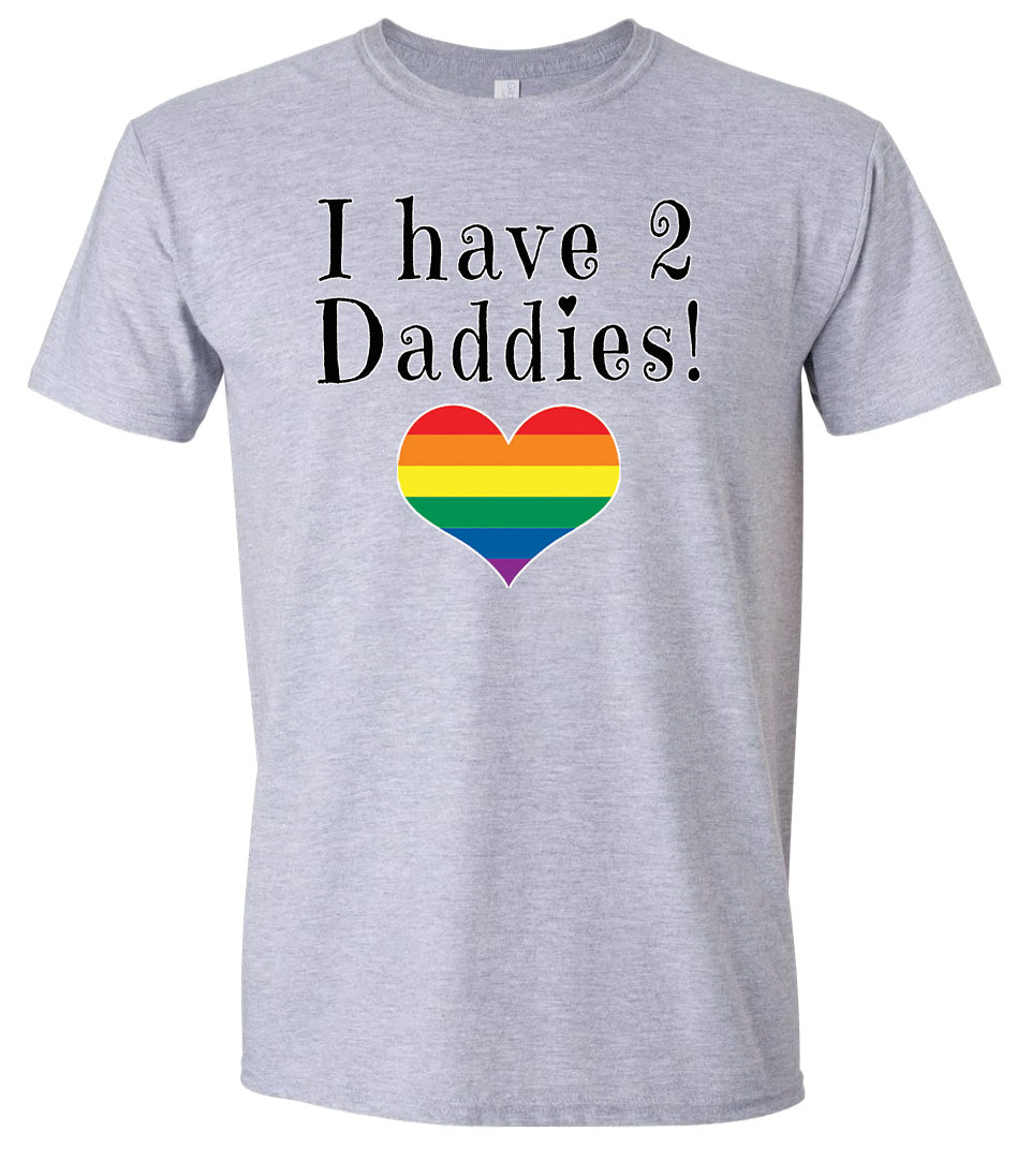 I Have 2 Daddies Adult Gildan Soft Shirt
