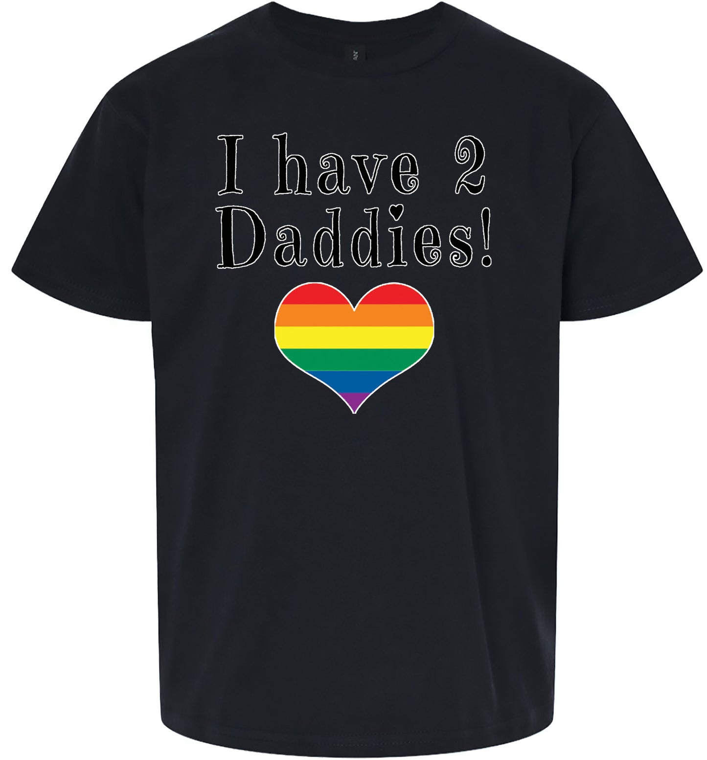 I Have 2 Daddies Children's Gildan Soft Shirt
