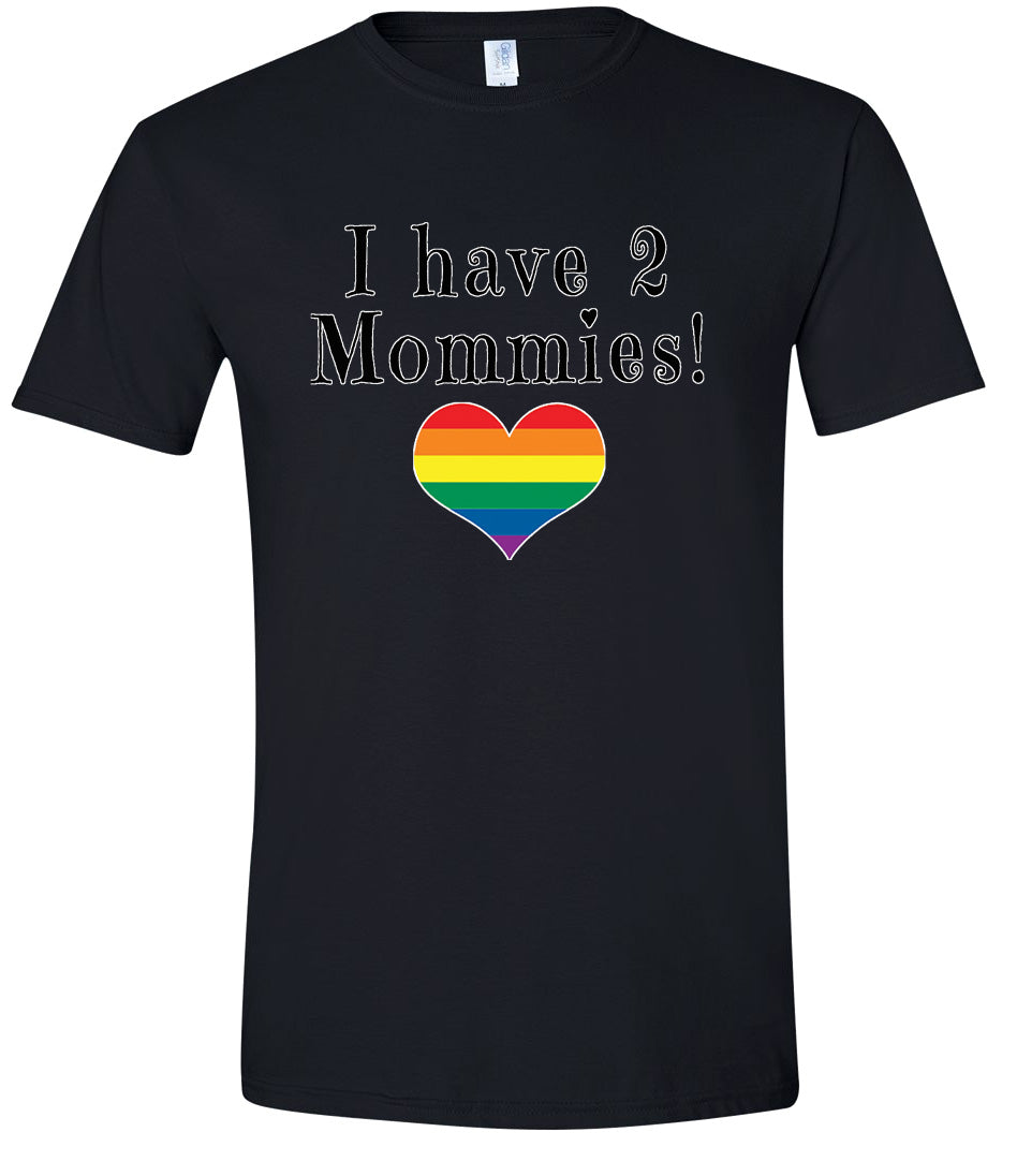 I Have 2 Mommies Adult Gildan Soft Shirt