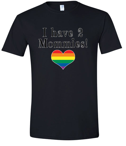 I Have 2 Mommies Adult Gildan Soft Shirt