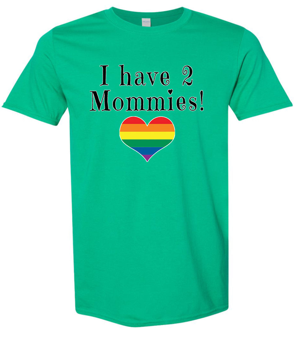 I Have 2 Mommies Adult Gildan Soft Shirt