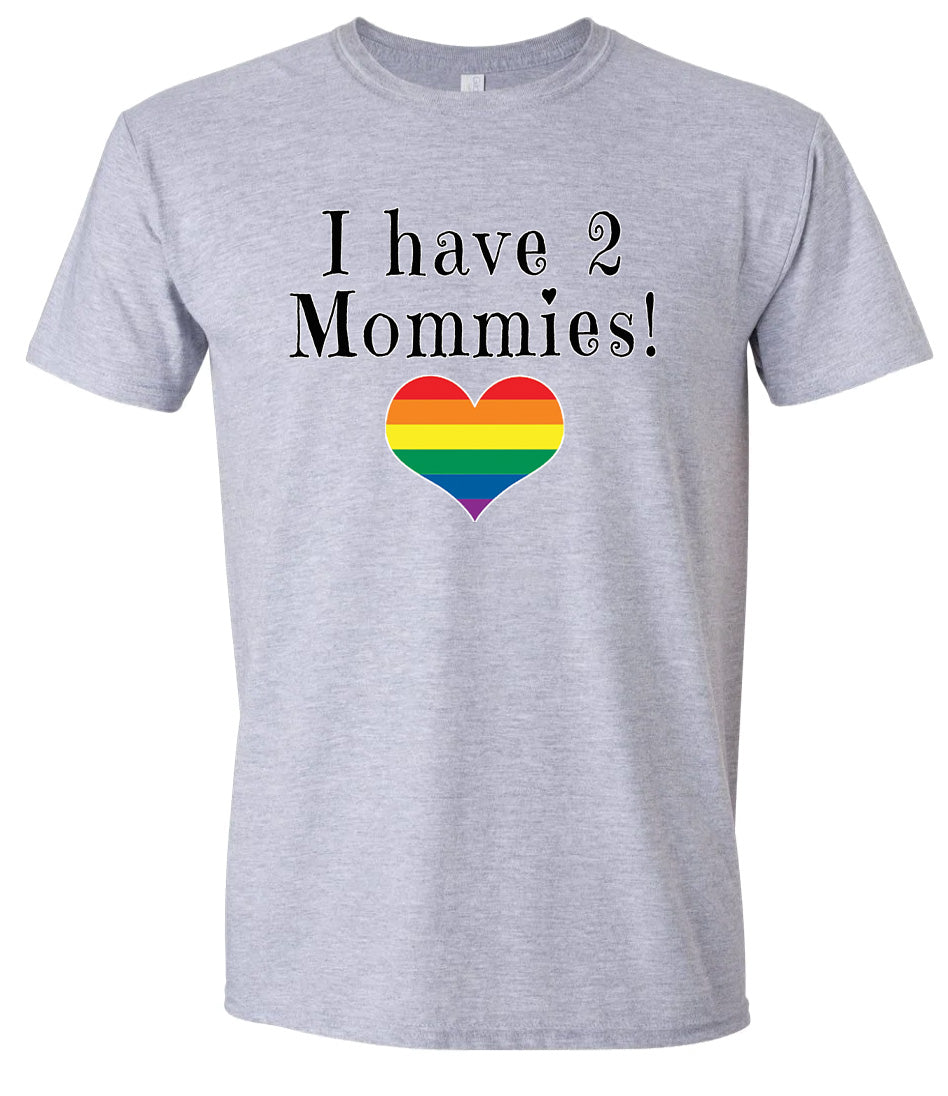 I Have 2 Mommies Adult Gildan Soft Shirt