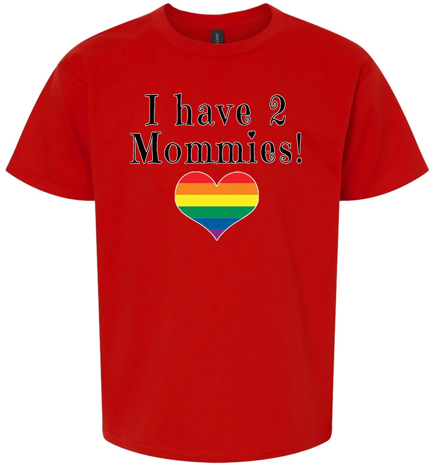 I Have 2 Mommies Children's Gildan Soft Shirt