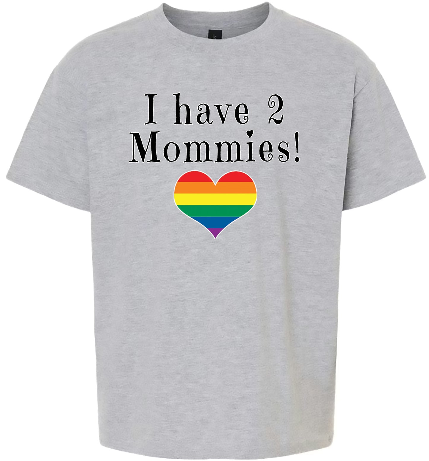 I Have 2 Mommies Children's Gildan Soft Shirt
