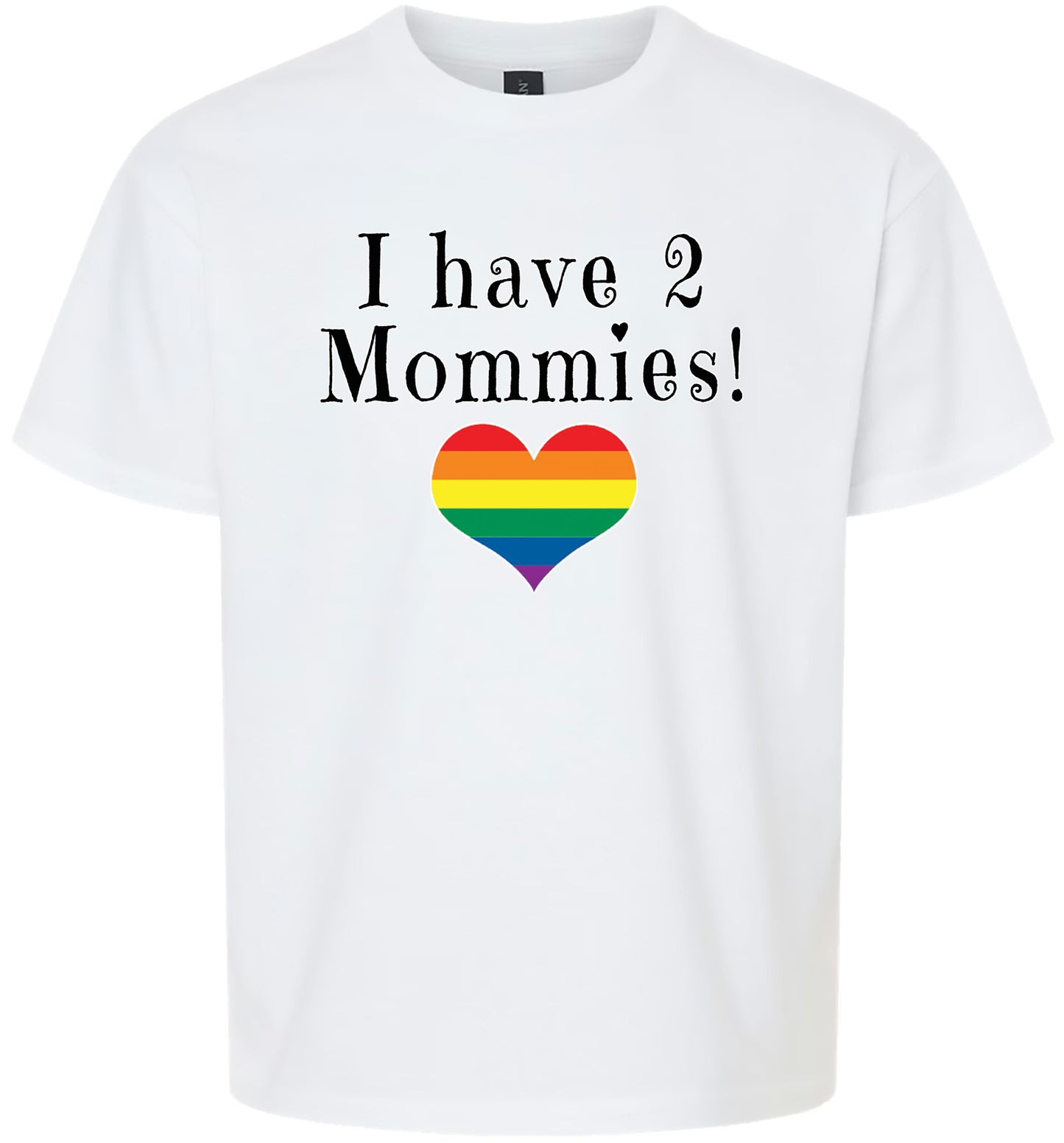 I Have 2 Mommies Children's Gildan Soft Shirt