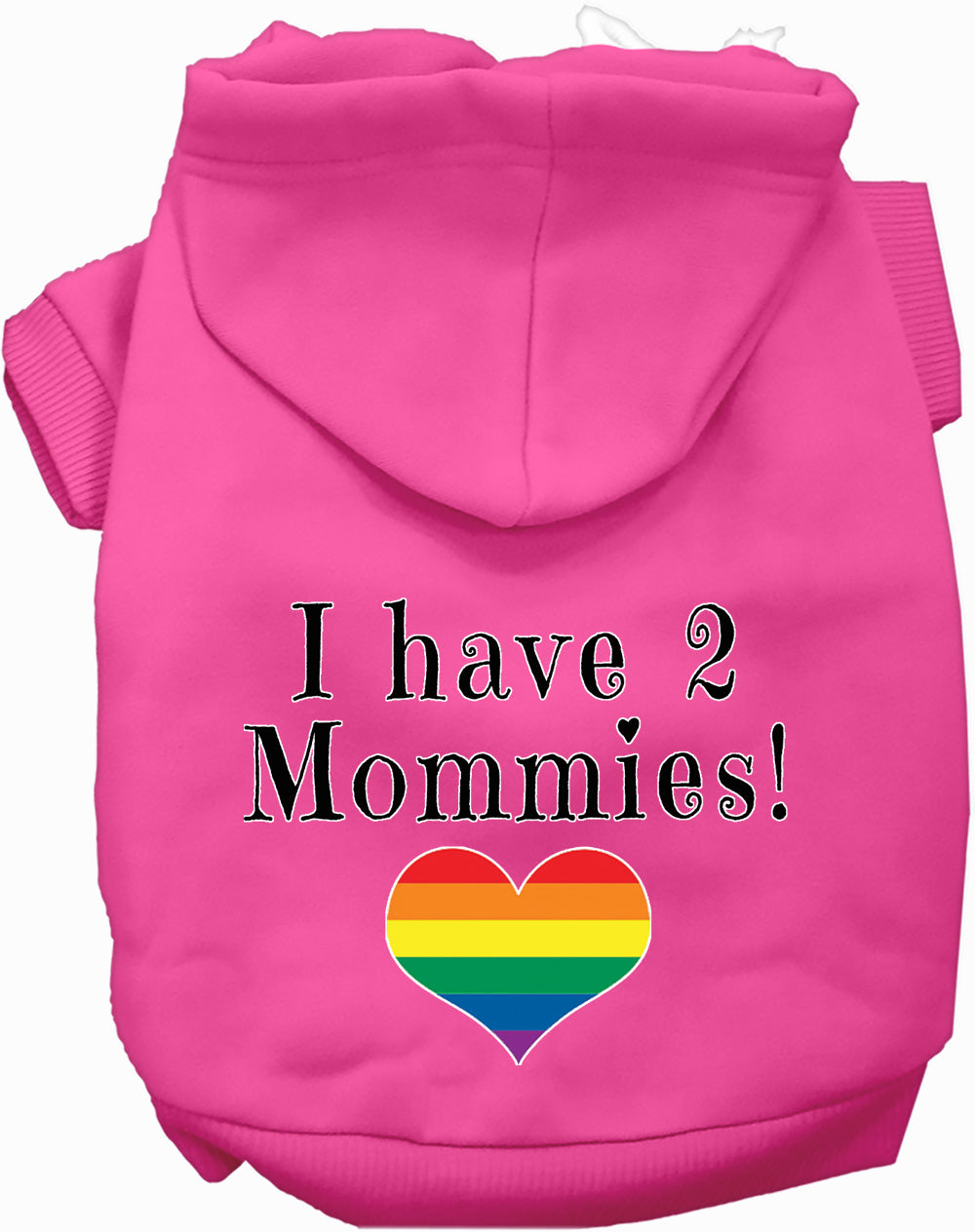 I Have 2 Mommies Pet Hoodie
