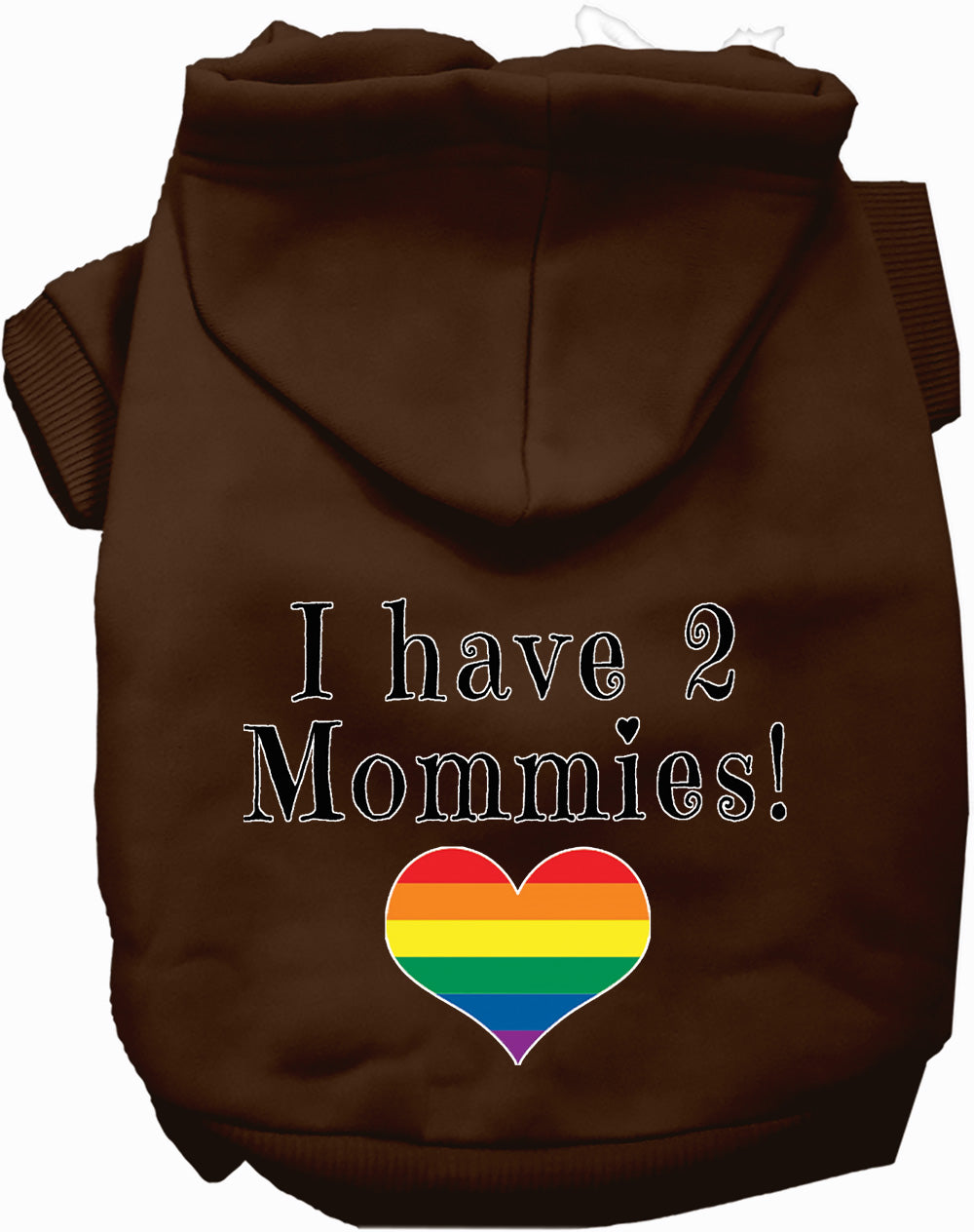 I Have 2 Mommies Pet Hoodie