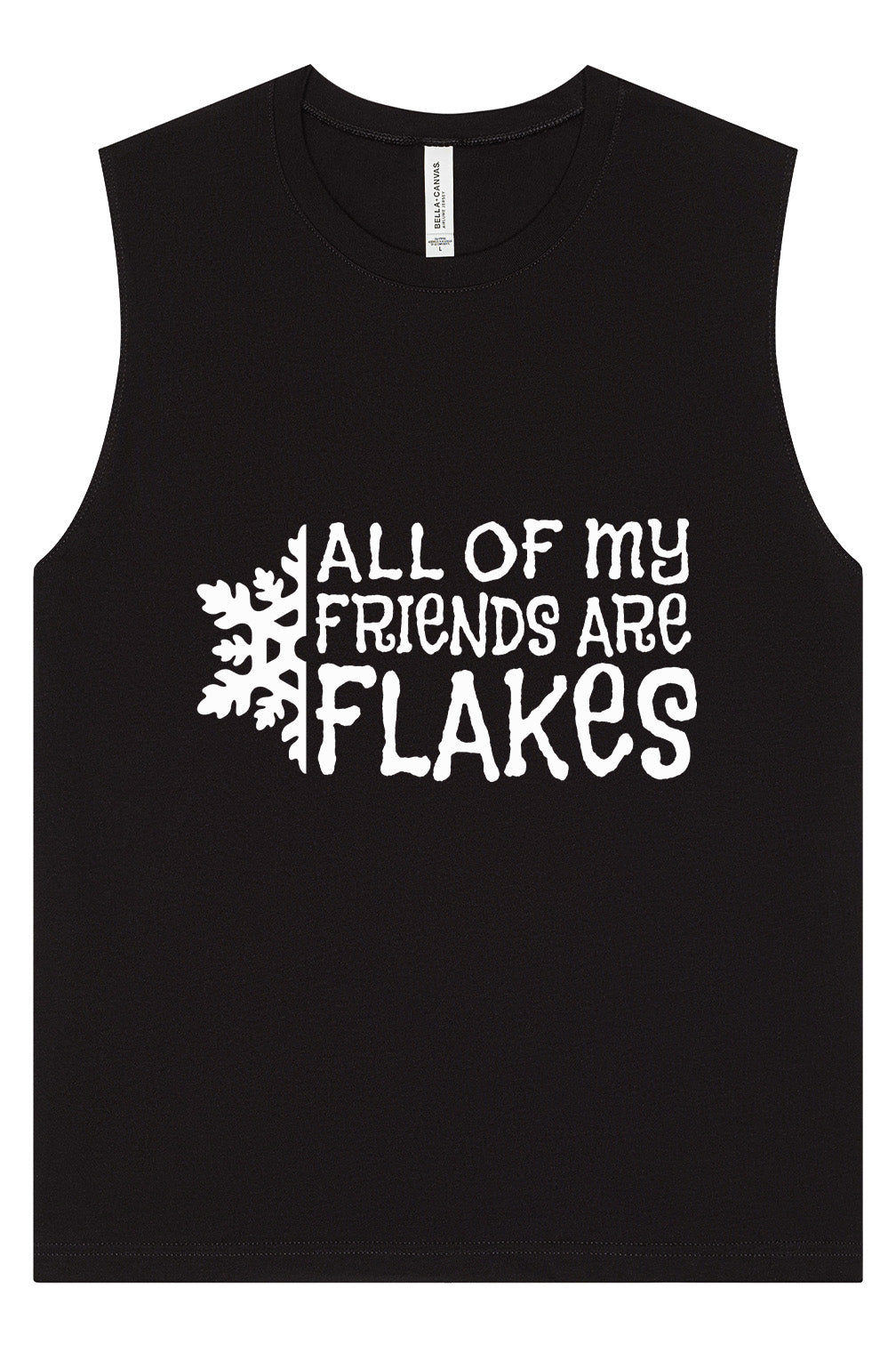 All of my Friends are Flakes Muscle Tank