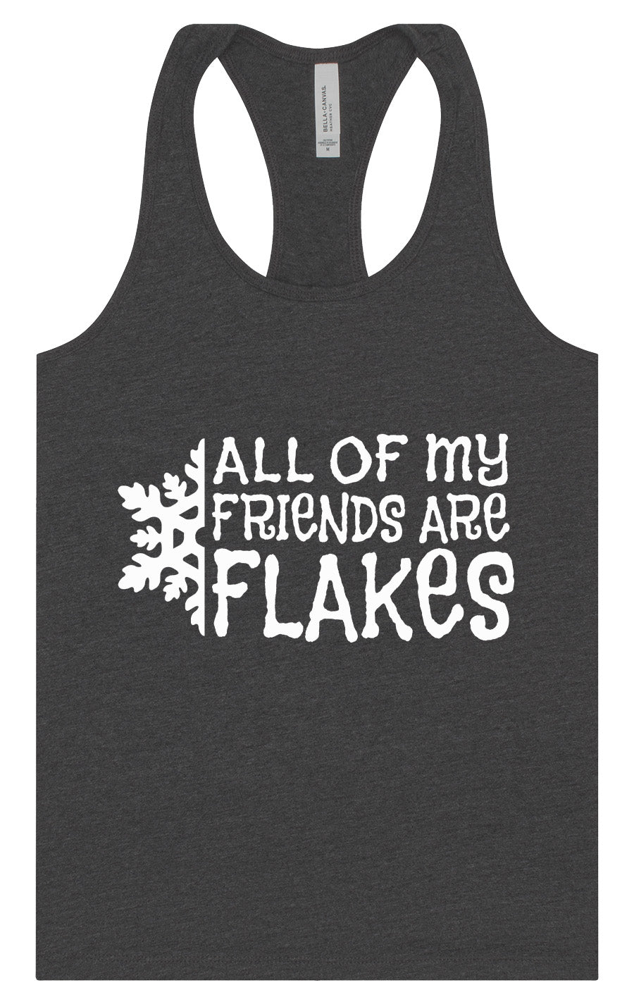 All of my Friends are Flakes Women's Racerback Tank
