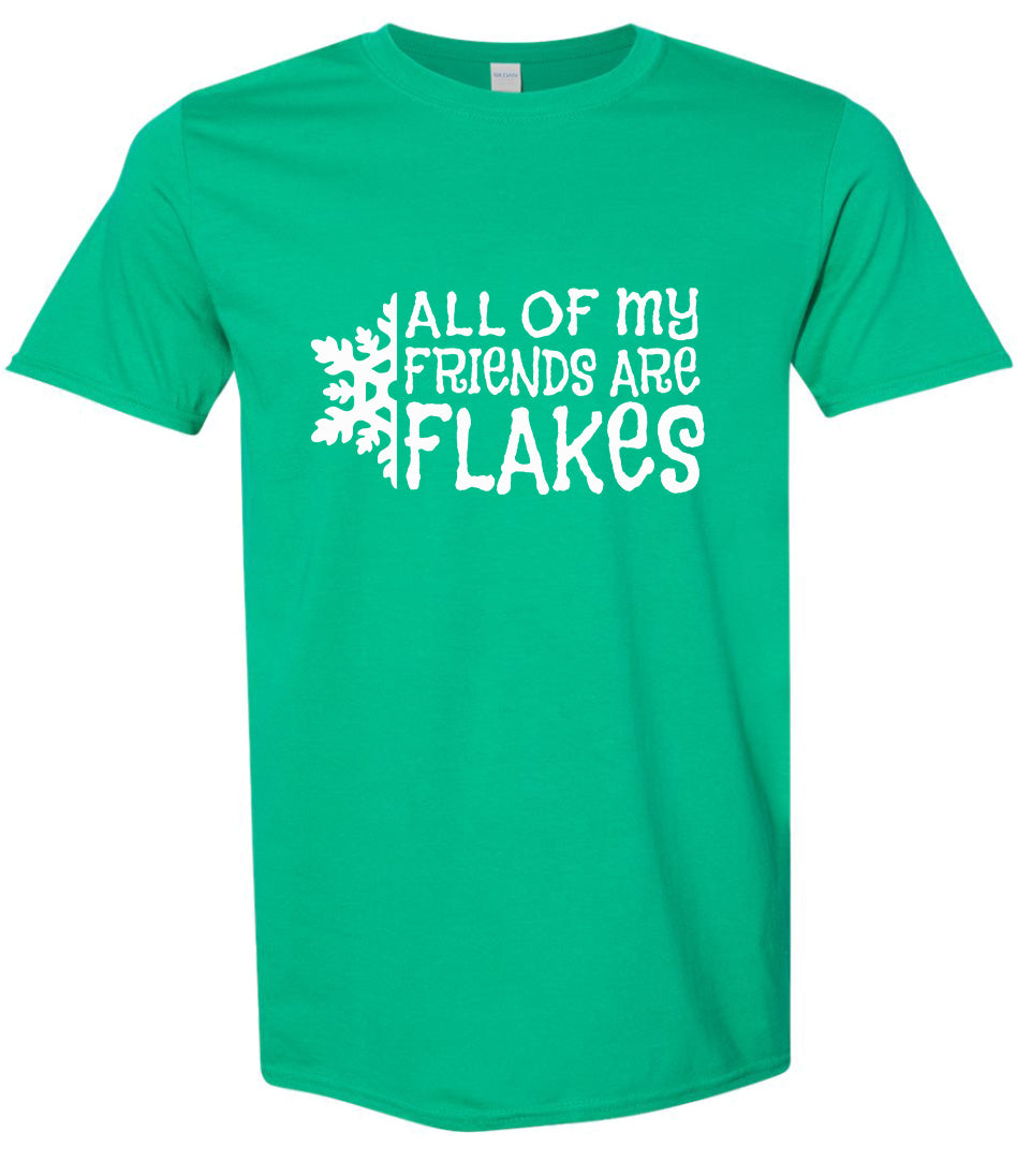All of my Friends are Flakes Adult Gildan Soft Shirt