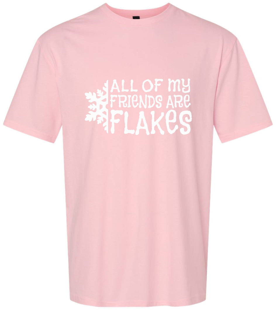 All of my Friends are Flakes Adult Gildan Soft Shirt