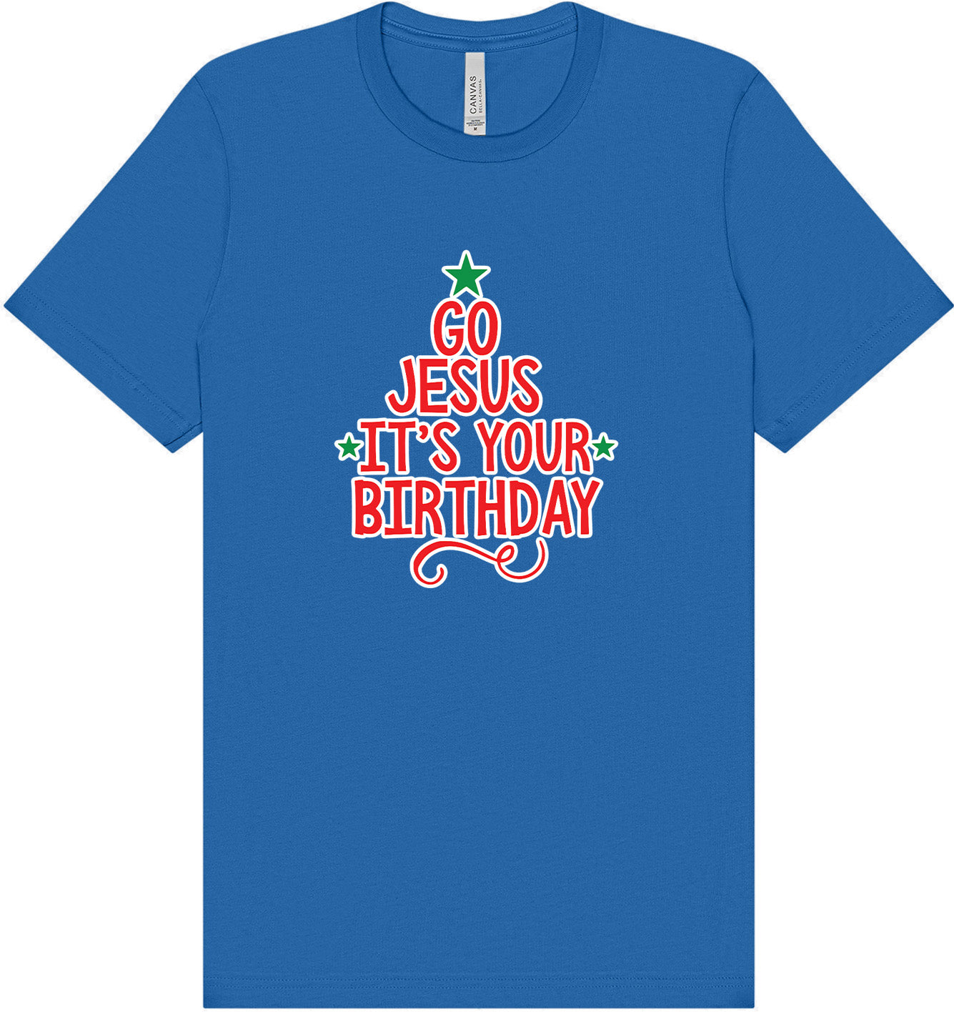 Go Jesus, It's Your Birthday Adult Bella Canvas Shirt