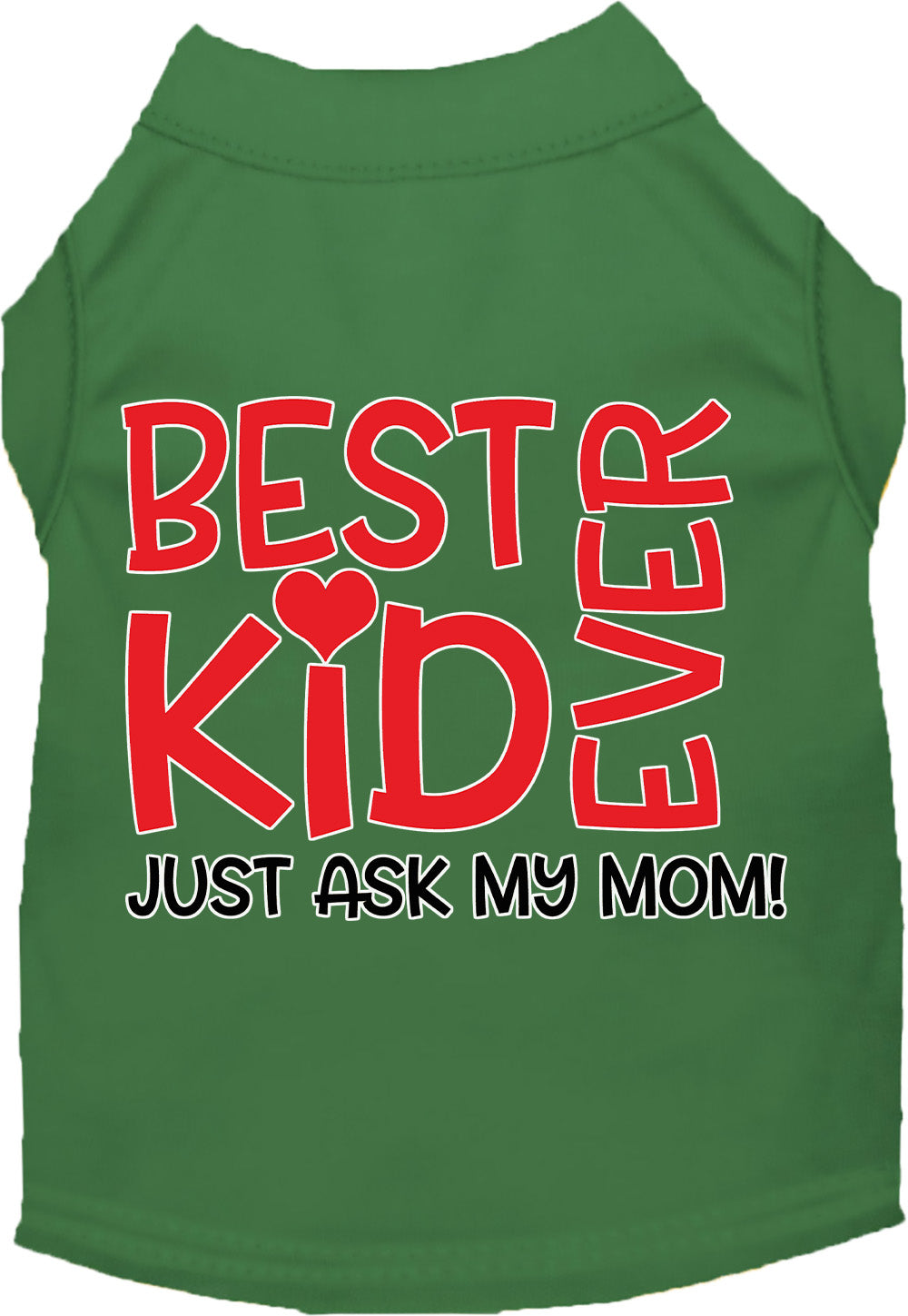 Best Kid Ever, Just Ask My Mom Pet Shirt