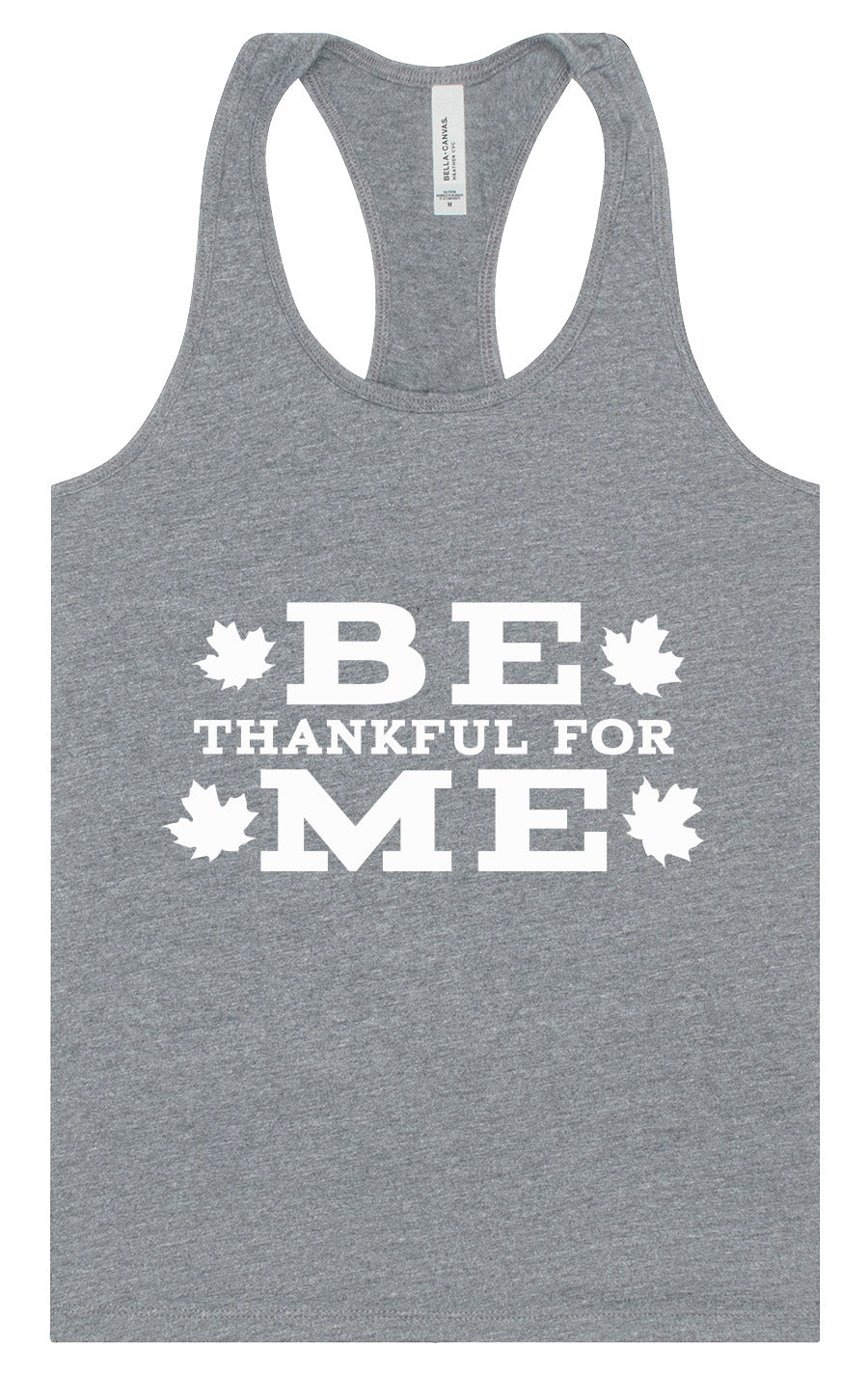 Be Thankful For Me Women's Racerback Tank
