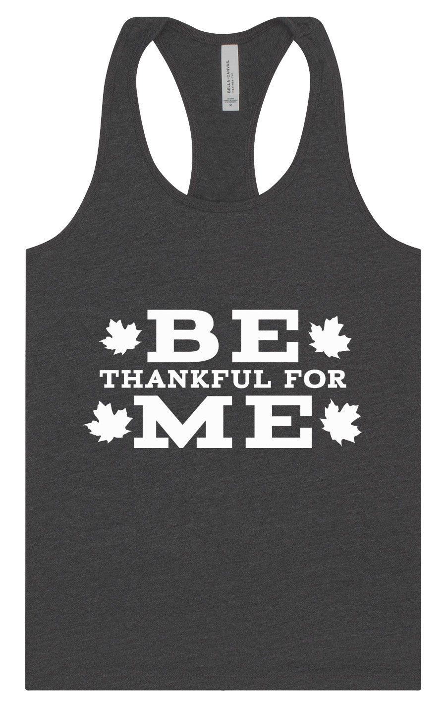Be Thankful For Me Women's Racerback Tank