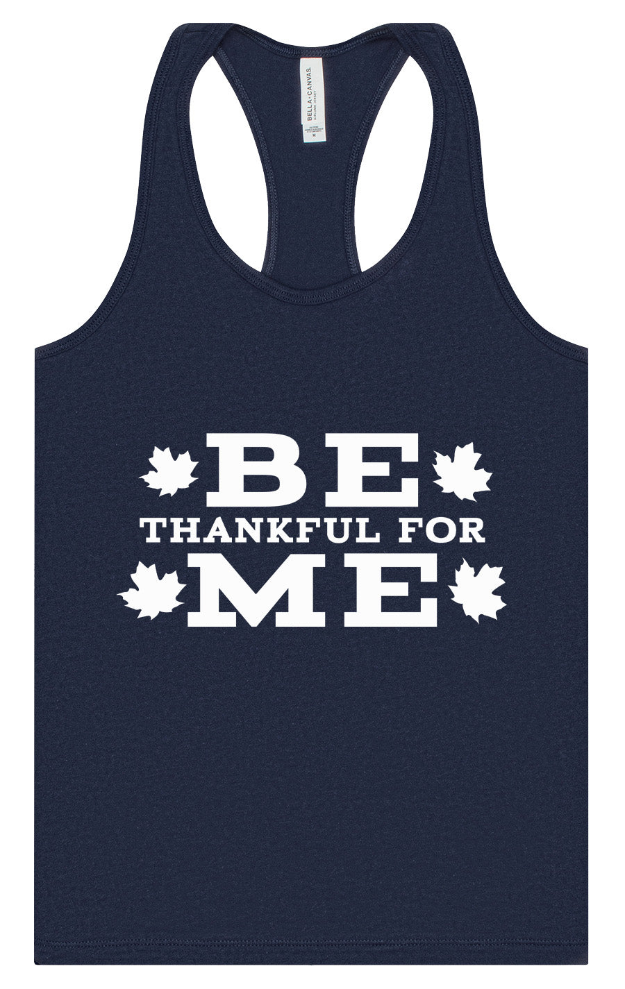 Be Thankful For Me Women's Racerback Tank