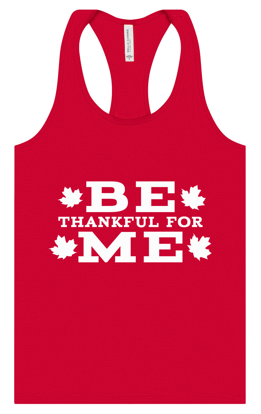 Be Thankful For Me Women's Racerback Tank