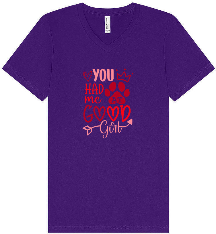 You Had Me At Good Girl Unisex V-Neck Shirt