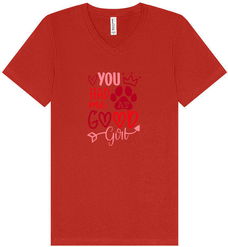 You Had Me At Good Girl Unisex V-Neck Shirt