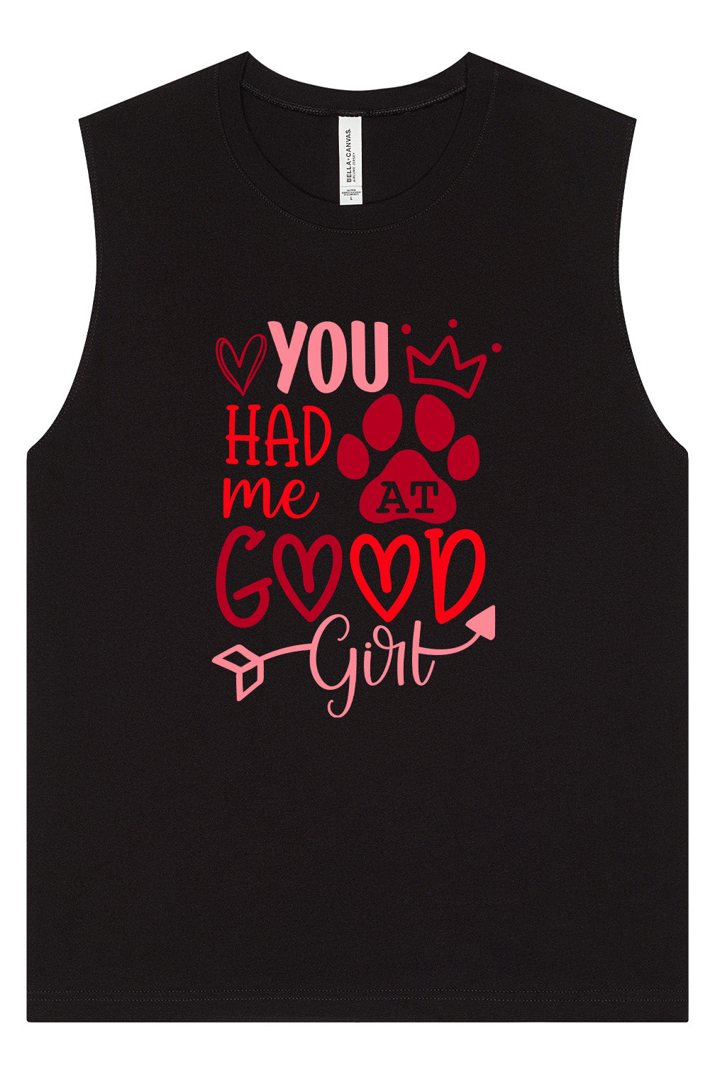 You Had Me At Good Girl Muscle Tank